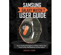 Jordan K Rowe Samsung Galaxy Watch 7 User Guide (Tascabile)
