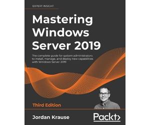 Jordan Krause Mastering Windows Server 2019 (Tascabile)