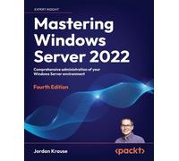 Jordan Krause Mastering Windows Server 2022 (Tascabile)
