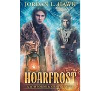 Jordan L Hawk Hoarfrost (Tascabile) Whyborne & Griffin