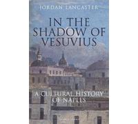 Jordan Lancaster In the Shadow of Vesuvius (Tascabile)