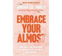 Jordan Lee Dooley Embrace Your Almost (Tascabile)