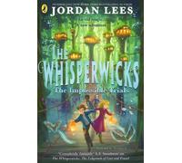 Jordan Lees The Whisperwicks: The Impossible Trials (Tascabile) Whisperwicks