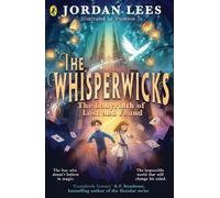 Jordan Lees The Whisperwicks: The Labyrinth of Lost and Found (Tascabile)