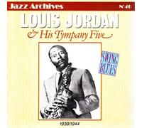 Jordan, Louis & His Tympany Fi - 1939 - 1944
