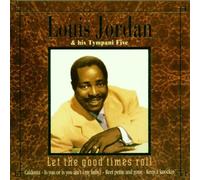 Jordan,Louis & His Tympany Five - Let the Good Times