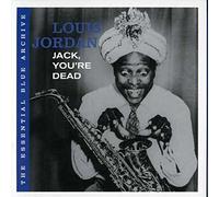 Jordan, Louis - Jack You'Re Dead
