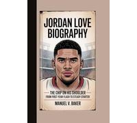 JORDAN LOVE BIOGRAPHY: The Chip on His Shoulder - From First-Year Flash to Steady Starter