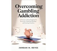 Jordan M Reyes Overcoming Gambling Addiction (Tascabile)