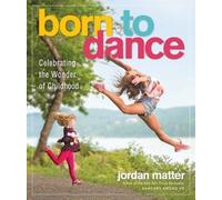 Jordan Matter Born to Dance (Tascabile)