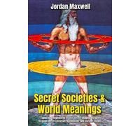 Jordan Maxwell Secret Societies & World Meanings (Tascabile)