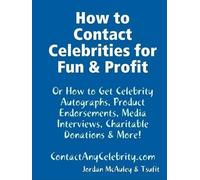 Jordan McAuley How to Contact Celebrities for Fun and Profit (Tascabile)