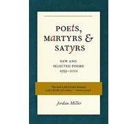 Jordan Miller Poets, Martyrs, and Satyrs (Tascabile)