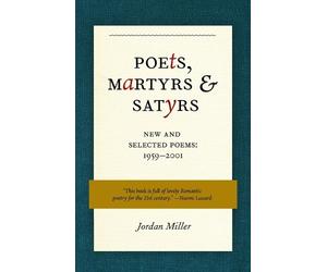 Jordan Miller Poets, Martyrs, and Satyrs (Tascabile)