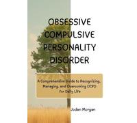 Jordan Morgan Obsessive Compulsive Personality Disorder (Tascabile)