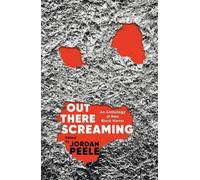 Jordan Peele Out There Screaming (Copertina rigida)