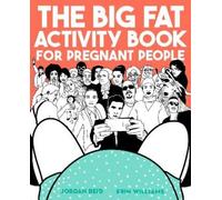 Jordan Reid Erin Williams Big Fat Activity Book for Pregnant People (Tascabile)