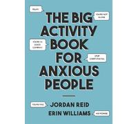Jordan Reid Erin Williams The Big Activity Book for Anxious People (Tascabile)