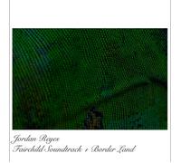 Jordan Reyes Fairchild Soundtrack + Borderland EP (CD)