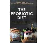 Jordan Rubin Josh Axe Joseph Brasco The Probiotic Diet (Copertina rigida)