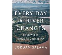 Jordan Salama Every Day The River Changes (Tascabile)