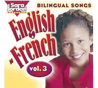 Jordan, Sara Publishing - Volume 3 - Bilingual Songs: English - French