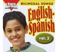 Jordan, Sara Publishing - Volume 3 - Bilingual Songs: English - Spanish