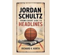 Jordan Schultz: From Court side to Headlines