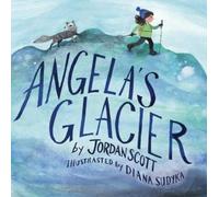 Jordan Scott Angela's Glacier (Copertina rigida)