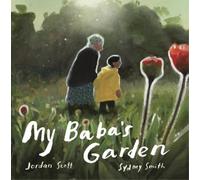 Jordan Scott My Baba's Garden (Copertina rigida)