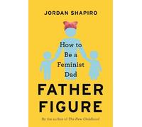 Jordan Shapiro Father Figure (Copertina rigida)