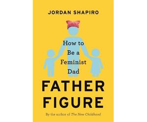 Jordan Shapiro Father Figure (Copertina rigida)