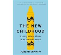Jordan Shapiro The New Childhood (Copertina rigida)