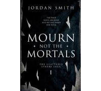 Jordan Smith Mourn Not the Mortals (Tascabile)