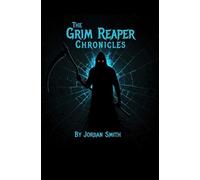 Jordan Smith The Grim Reaper Chronicles (Tascabile)