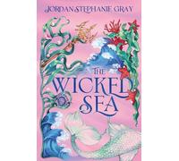 Jordan Stephanie Gray The Wicked Sea (Copertina rigida) Wicked Sea