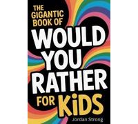 Jordan Strong The Gigantic Book of Would You Rather for Kids (Tascabile)