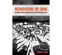 Jordan T. Camp Incarcerating the Crisis (Tascabile) American Crossroads