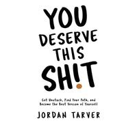 Jordan Tarver You Deserve This Sht (Tascabile)