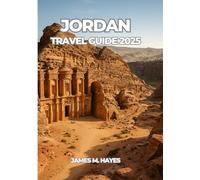 JORDAN TRAVEL GUIDE 2025