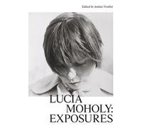 Jordan Troeller Lucia Moholy: Exposures (Copertina rigida)