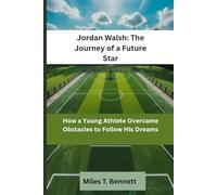 Jordan Walsh: The Journey of a Future Star: How a Young Athlete Overcame Obstacles to Follow His Dreams