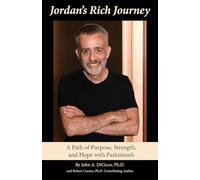 Jordan's Rich Journey: A Path of Purpose, Strength, and Hope with Parkinson's