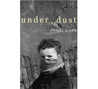 Jordi Coca Under the Dust (Tascabile)