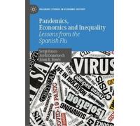 Jordi Domènech Joan R. Rosés Ser Pandemics, Economics and In (Copertina rigida)