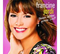 Jordi Francine - Jordi Francine - Meine Kleine Grosse Welt (Ch)