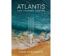 Jordi Guri Harth Atlantis; The Cypriot Empire (Tascabile)