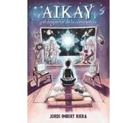 Aikay y el despertar de la consciencia