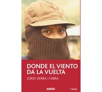 Jordi Sierra I Donde el viento da la vuelta / Where the Wind Goes A (Tascabile)