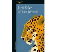 Jordi Soler Los hijos del volcán / The Sons of the Volcano (Tascabile)